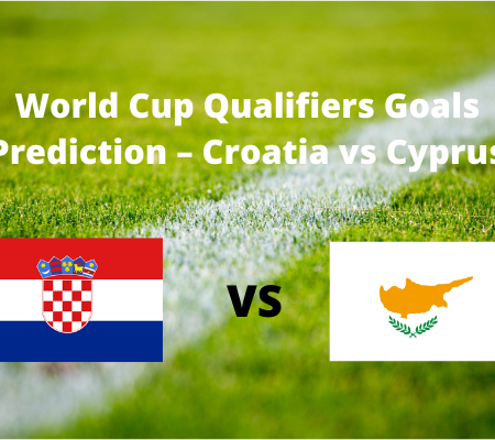 World Cup Qualifiers Goals Prediction – Croatia vs Cyprus