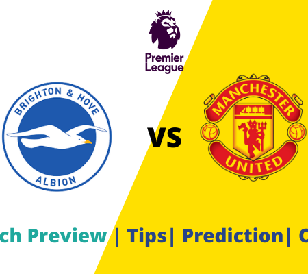Manchester United vs Brighton Premier League Prediction